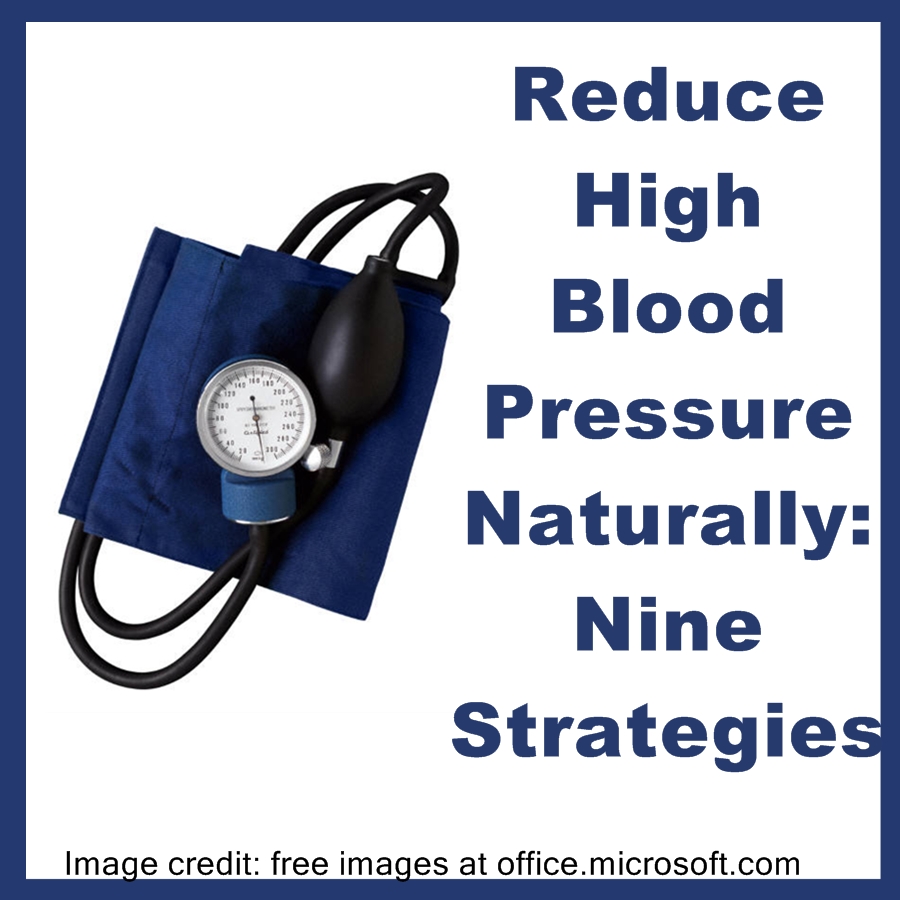How To Reduce Your High Blood Pressure Naturally