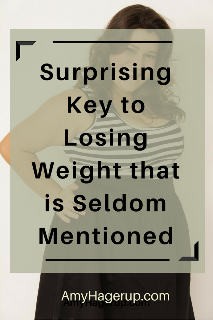 Here is a surprising key to losing weight that is seldom mentioned. You must know this for successful weight loss.