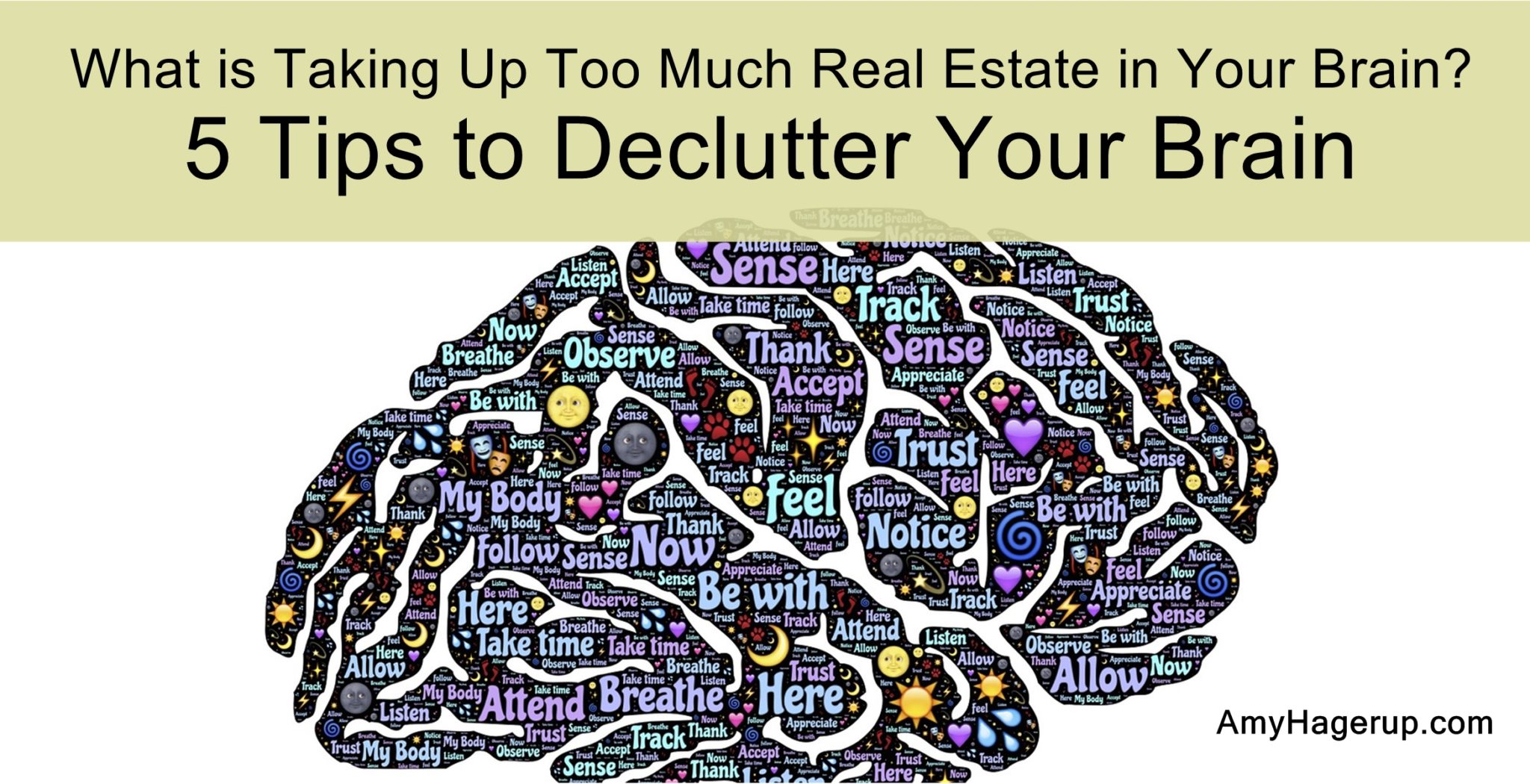 what-is-taking-up-too-much-real-estate-in-your-brain-5-tips-to-help