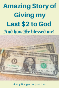 Check out my story of what happened when I gave my last $2 to God.