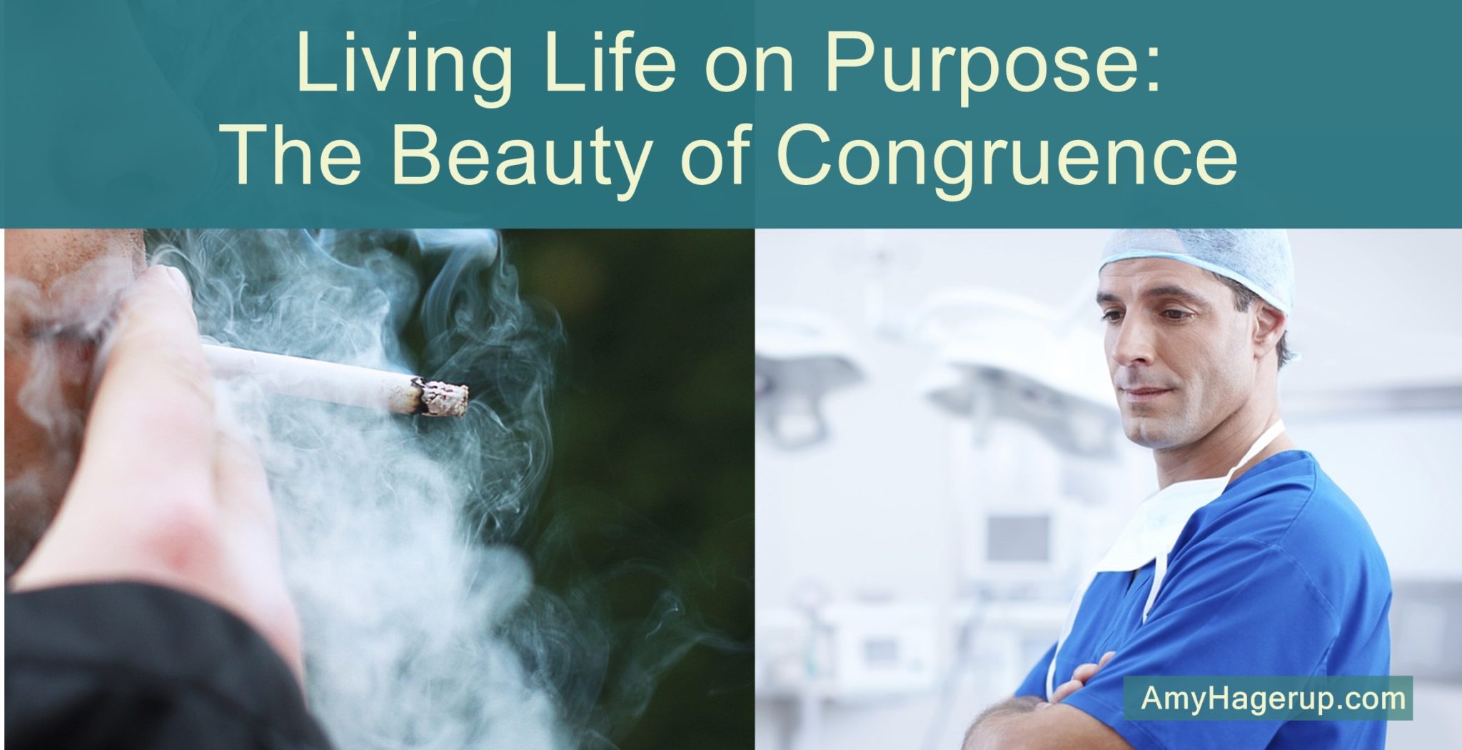 When you want to live life on purpose, you want to live a congruent life.