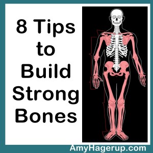 8 Tips to Build Strong Bones - Vitamin Shepherd - Growing in faith ...