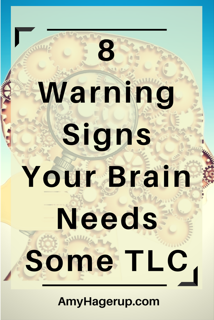 Here are 8 warning signs that your brain needs some extra attention.