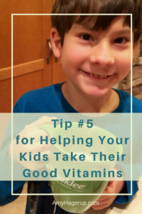 Here is tip #5 for getting your kids to take good vitamins.