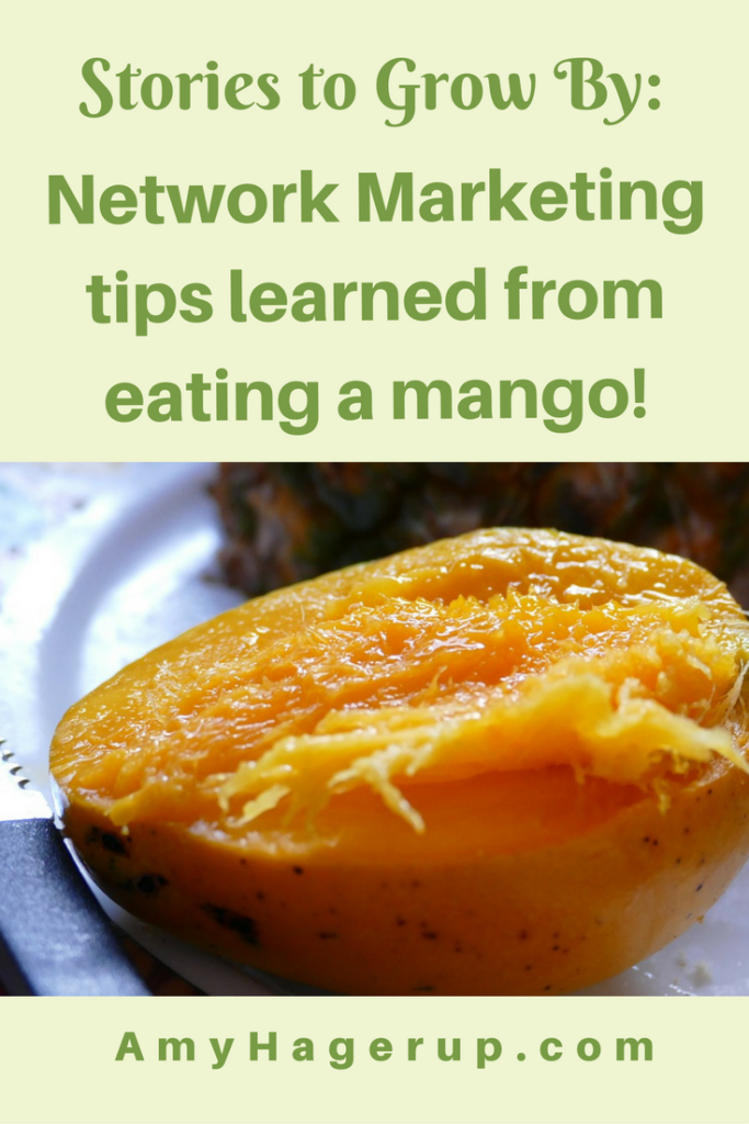 Check out these tips for building a network marketing business learned from eating a mango.