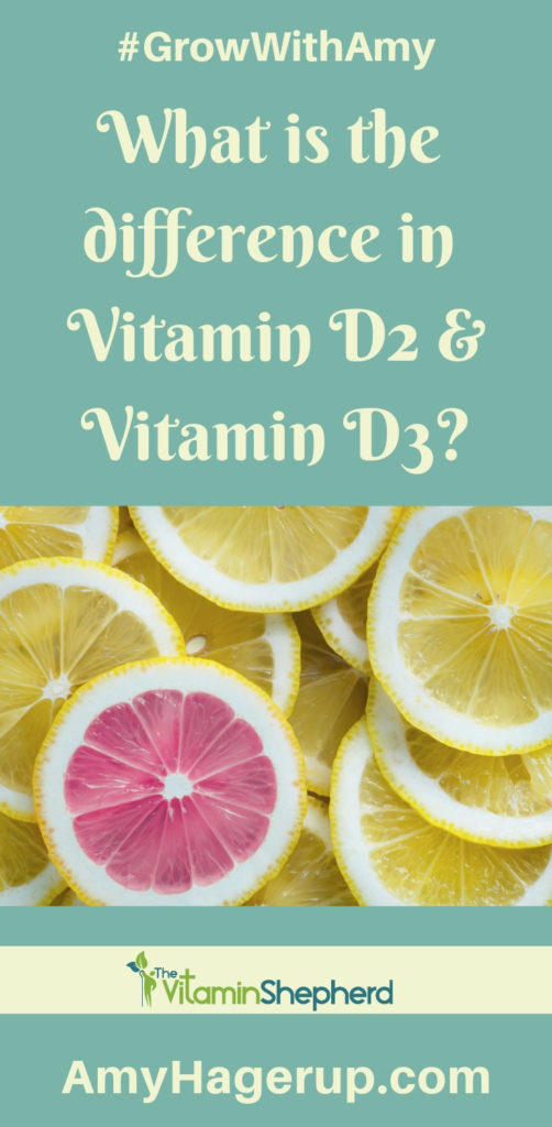 Check out the difference in Vitamin D2 and Vitamin D3 for your best health.